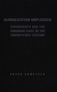 Enlarge image Cover: Globalization Unplugged - University of Toronto Press