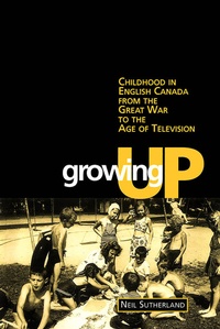 Enlarge image Cover: Growing Up - University of Toronto Press