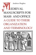 Cover: Medieval Manuscripts for Mass and Office - University of Toronto Press