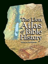 Abbildung von: The Lion Atlas of Bible History - Lion Books