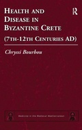 Cover: Health and Disease in Byzantine Crete (7th-12th centuries AD) - Routledge