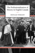 Cover: The Professionalization of History in English Canada - University of Toronto Press