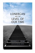 Cover: Lonergan and the Level of Our Time - University of Toronto Press