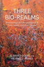 Cover: Three Bio-Realms - University of Toronto Press