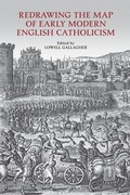 Cover: Redrawing the Map of Early Modern English Catholicism - University of Toronto Press