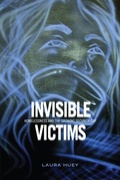 Cover: Invisible Victims - University of Toronto Press