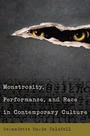 Cover: Monstrosity, Performance, and Race in Contemporary Culture - Peter Lang Verlag