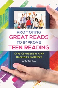 Abbildung von: Promoting Great Reads to Improve Teen Reading - Bloomsbury Libraries Unlimited