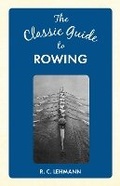 Cover: The Classic Guide to Rowing - Amberley Publishing