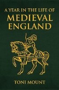 Enlarge image Cover: A Year in the Life of Medieval England - Amberley Publishing