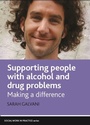 Cover: Supporting People with Alcohol and Drug Problems - Policy Press