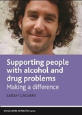 Cover: Supporting People with Alcohol and Drug Problems - Policy Press