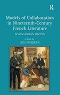 Cover: Models of Collaboration in Nineteenth-Century French Literature - Routledge