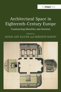 Enlarge image Cover: Architectural Space in Eighteenth-Century Europe - Routledge