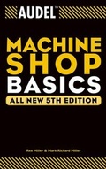 Cover: Audel Machine Shop Basics, All New - Audel