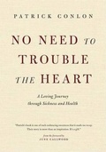 Cover: No Need to Trouble the Heart - Raincoast Books