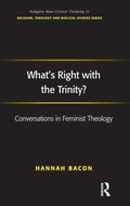 Cover: What's Right with the Trinity? - Routledge