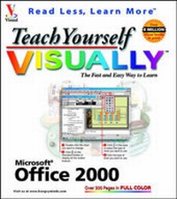 Enlarge image Cover: Teach Yourself Office 2000 Visually - Hungry Minds Inc,U.S.