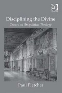 Enlarge image Cover: Disciplining the Divine - Ashgate Publishing Limited