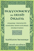 Cover: Buffoonery in Irish Drama - Peter Lang Verlag