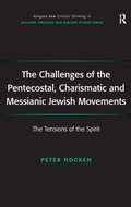Cover: The Challenges of the Pentecostal, Charismatic and Messianic Jewish Movements - Routledge
