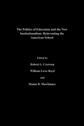Cover: The Politics Of Education And The New Institutionalism - Routledge Falmer