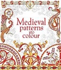 Cover: Medieval Patterns to Colour - Usborne Publishing Ltd