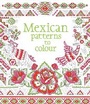 Cover: Mexican Patterns to Colour - Usborne Publishing Ltd