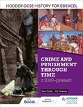 Cover: Hodder GCSE History for Edexcel: Crime and punishment through time, c1000-present - Hodder Education