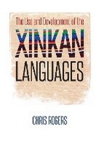 Enlarge image Cover: The Use and Development of the Xinkan Languages - University of Texas Press
