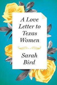 Abbildung von: A Love Letter to Texas Women - University of Texas Press