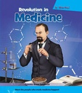 Cover: Revolution in Medicine - Cavendish Square Publishing
