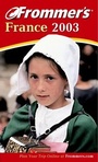 Cover: Frommer's France 2003 - Hungry Minds Inc,U.S.