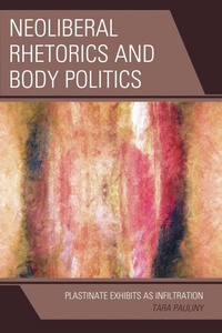 Enlarge image Cover: Neoliberal Rhetorics and Body Politics - Lexington Books