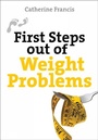 Cover: First Steps Out of Weight Problems - Lion Books