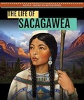 Cover: The Life of Sacagawea - PowerKids Press