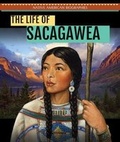 Cover: The Life of Sacagawea - PowerKids Press
