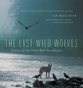 Cover: The Last Wild Wolves - Greystone Books,Canada