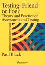 Cover: Testing: Friend or Foe? - Routledge Falmer