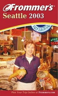 Abbildung von: Frommer's Seattle 2003 - Hungry Minds Inc,U.S.