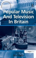 Cover: Popular Music And Television In Britain - Routledge