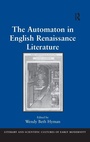 Cover: The Automaton in English Renaissance Literature - Routledge