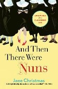 Cover: And Then There Were Nuns - Lion Books
