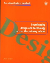 Enlarge image Cover: Coordinating Design and Technology Across the Primary School - Routledge Falmer