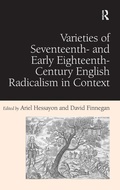 Cover: Varieties of Seventeenth- and Early Eighteenth-Century English Radicalism in Context - Routledge