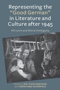Cover: Representing the "Good German" in Literature and Culture after 1945 - De Gruyter