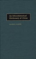 Cover: An Ethnohistorical Dictionary of China - Greenwood Press