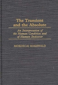 Enlarge image Cover: The Transient and the Absolute - Praeger Publishers Inc