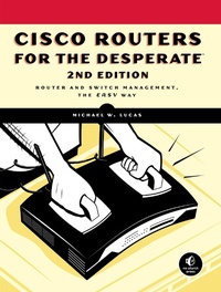 Abbildung von: Cisco Routers for the Desperate, 2nd Edition - No Starch Press