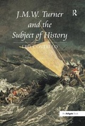 Cover: J.M.W. Turner and the Subject of History - Routledge